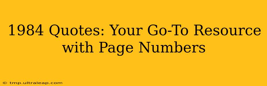 1984 Quotes: Your Go-To Resource with Page Numbers