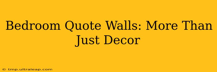 Bedroom Quote Walls: More Than Just Decor