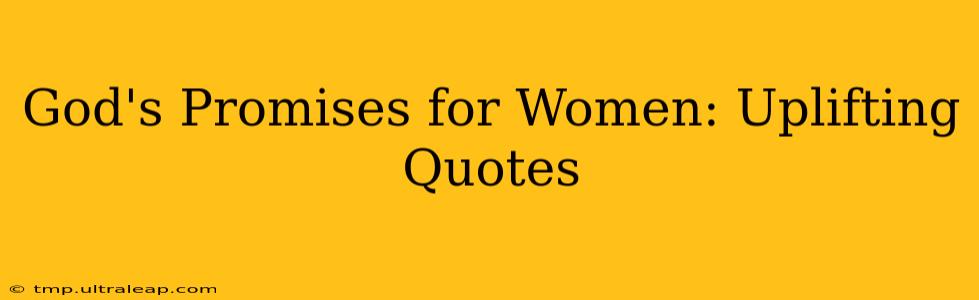 God's Promises for Women: Uplifting Quotes