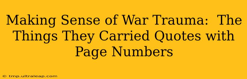 Making Sense of War Trauma:  The Things They Carried Quotes with Page Numbers