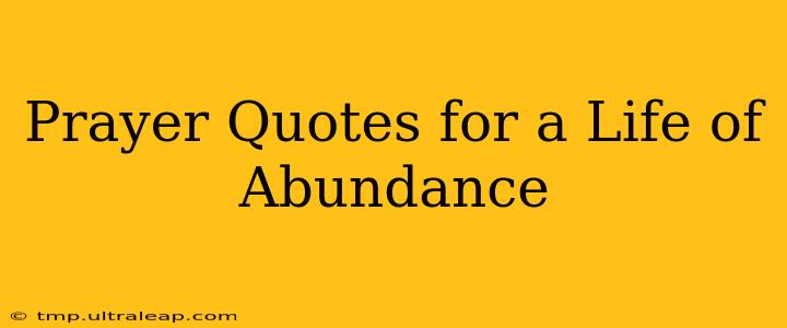 Prayer Quotes for a Life of Abundance