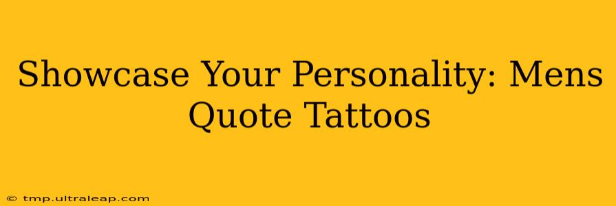 Showcase Your Personality: Mens Quote Tattoos