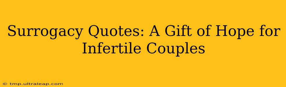 Surrogacy Quotes: A Gift of Hope for Infertile Couples