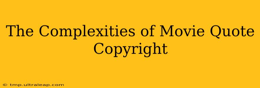 The Complexities of Movie Quote Copyright