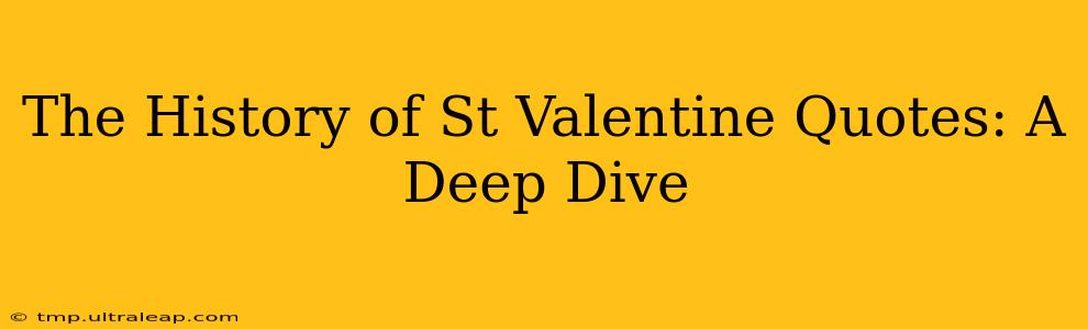 The History of St Valentine Quotes: A Deep Dive