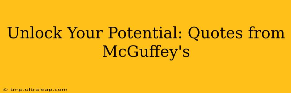 Unlock Your Potential: Quotes from McGuffey's